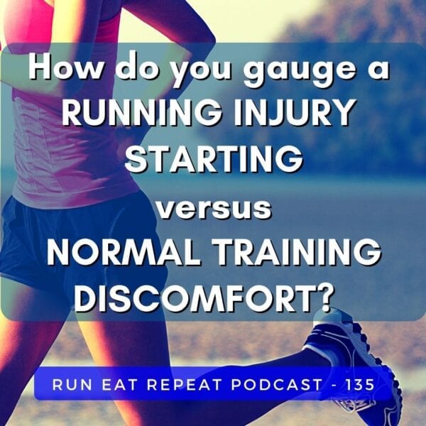 How do you gauge a Running Injury Coming On versus Normal Training Discomfort?